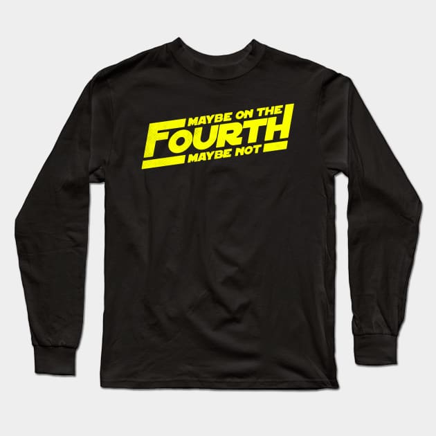 Maybe on the Fourth Long Sleeve T-Shirt by zerobriant